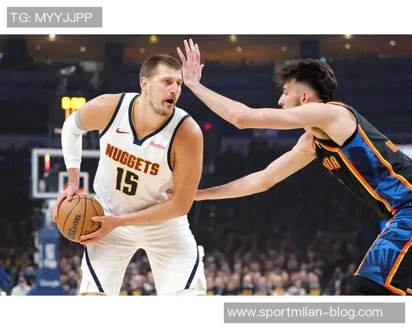 杨瀚森或将迎来对阵偶像约基奇的机会展现自我潜力